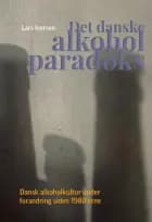 Det danske alkoholparadoks af Lars Iversen