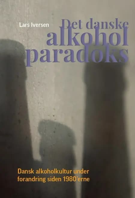 Det danske alkoholparadoks af Lars Iversen