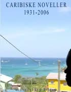 Caribiske noveller 1931-2006 af Erik Boldsen
