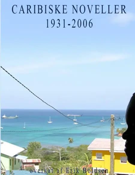 Caribiske noveller 1931-2006 af Erik Boldsen