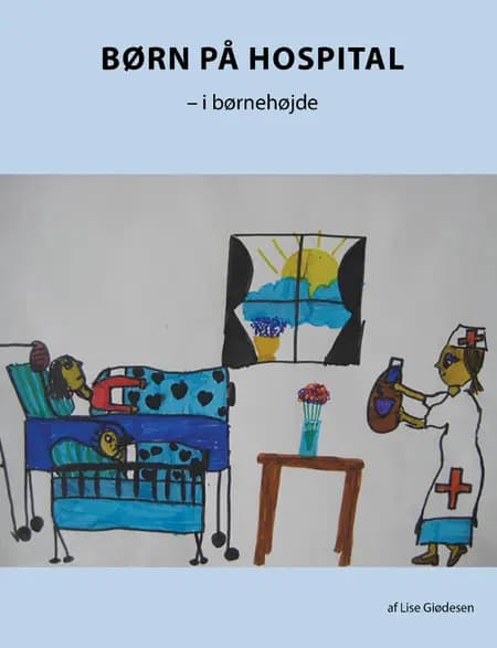 Børn på hospital af Lise Giødesen