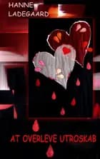 At overleve utroskab af Hanne Ladegaard