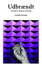 Udbrændt af Arabella Neuhaus