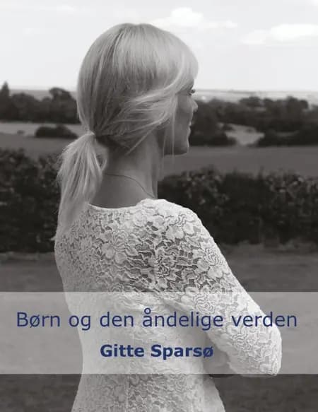 Børn og den åndelige verden af Gitte Sparsø