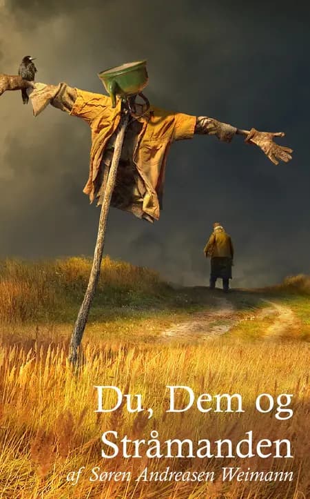 Du, dem og stråmanden af Søren Andreasen Weimann