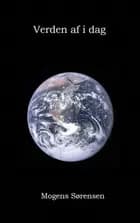 Verden af i dag af Mogens Sørensen