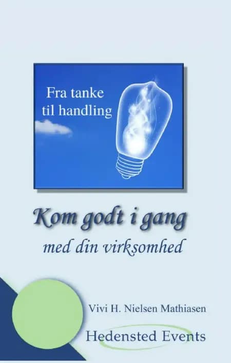 Kom godt i gang - med din virksomhed af Vivi H. Nielsen Mathiasen