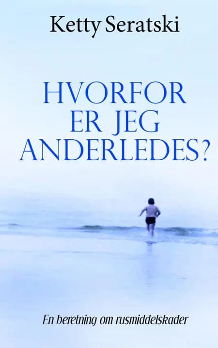 Hvorfor er jeg anderledes? af ketty seratski