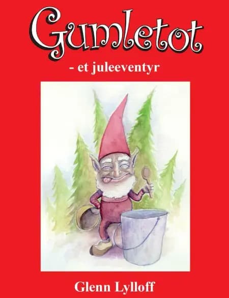 Gumletot - et juleeventyr af Glenn Lylloff