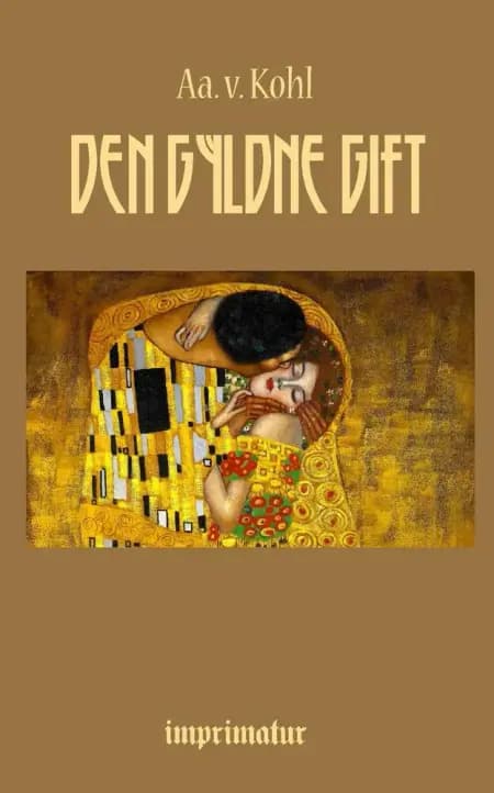 Den gyldne Gift af Aage v. Kohl