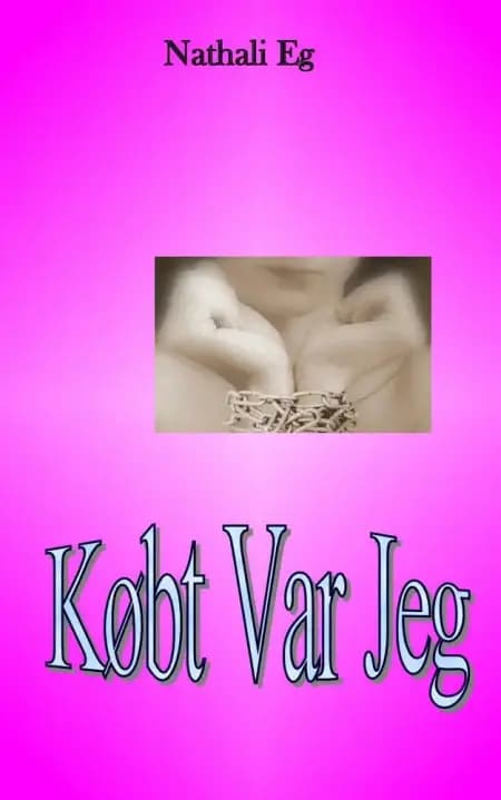 Købt var jeg af Nathali Eg
