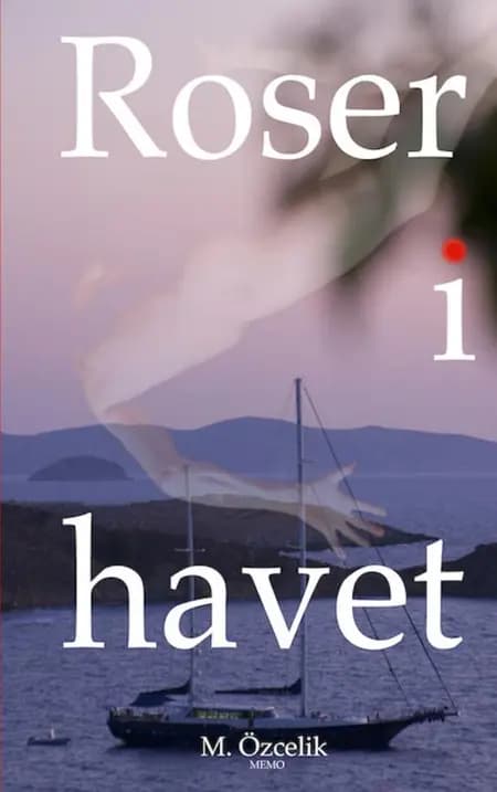 Roser i havet af Mehmet Özcelik