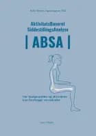 AktivitetsBaseret SiddestillingsAnalyse - ABSA af Helle Dreier