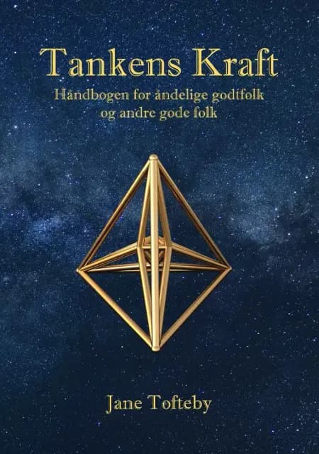 Tankens Kraft - Håndbogen for åndelige godtfolk og andre gode folk af Jane Tofteby