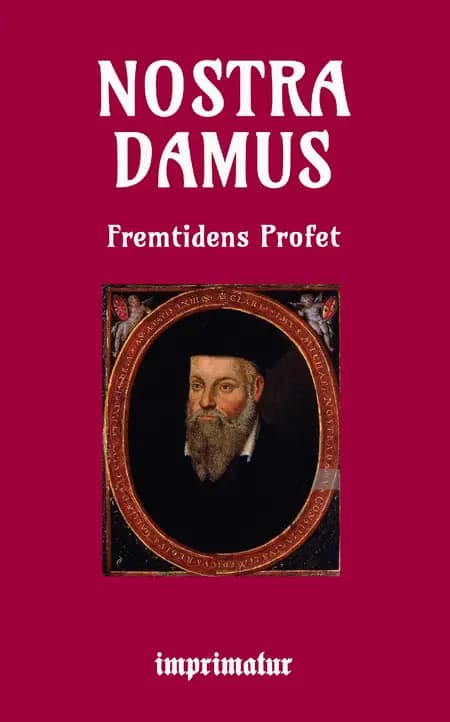 Nostradamus fremtidens profet af Peter Eliot Juhl