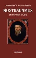 Nostradamus - en psykisk Studie af Johannes E. Hohlenberg