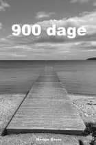 900 dage af Morten Basse