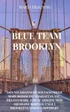 Blue Team Brooklyn af Maria Frausing
