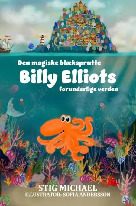 Den magiske blæksprutte Billy Elliots forunderlige verden af Søs