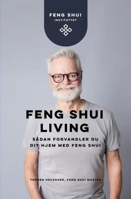 Feng Shui Living af Torben Hecksher