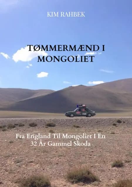 Tømmermænd I Mongoliet af Kim Rahbek