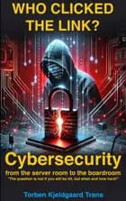 Who Clicked the Link? af Torben Kjeldgaard Trans