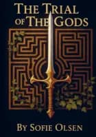 The Trial of The Gods af Sofie Olsen