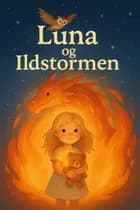 Luna og Ildstormen af Yasmin Bræmer