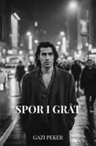 Spor i Gråt af Gazi Peker