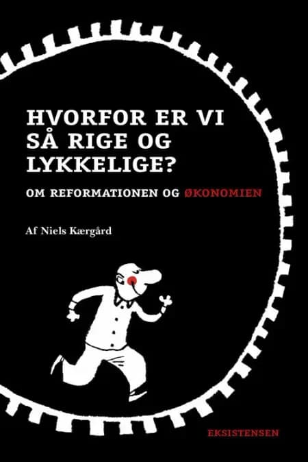 Hvorfor er vi så rige og lykkelige? af Niels Kærgård