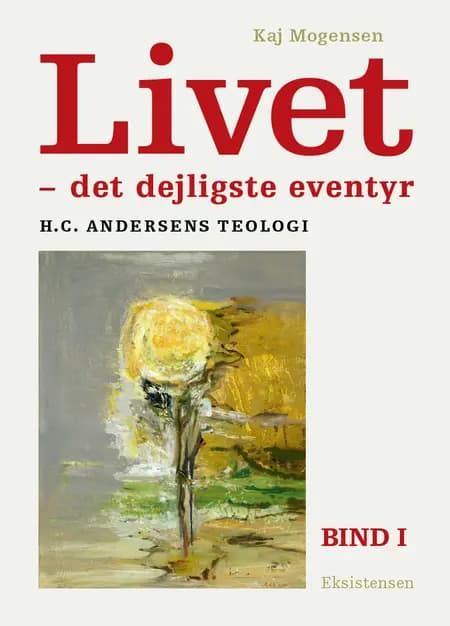 Livet - det dejligste eventyr af Kaj Mogensen