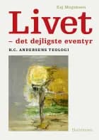 Livet - Det dejligste eventyr af Kaj Mogensen