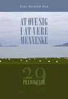 At øve sig i at være menneske af Jens Torkild Bak