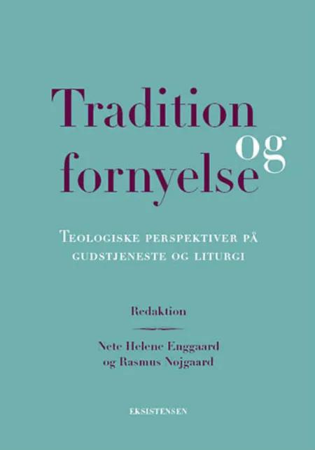 Tradition og fornyelse af Nete Helene Enggaard