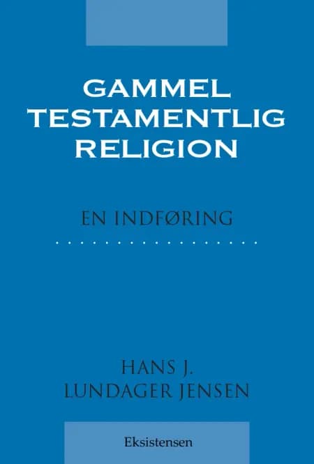 Gammeltestamentlig religion af Hans J. Lundager Jensen