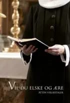 Vil du elske og ære af Charlotte Ekstrand og Redaktion