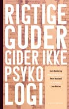 Rigtige guder ikke psykologi af Jens Blendstrup, Peter Hovmand og Mathilde Walter Clark