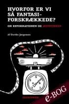 Hvorfor er vi så fantasiforskrækkede? af Dorthe Jørgensen