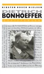 Dietrich Bonhoeffer af Kirsten Busch Nielsen