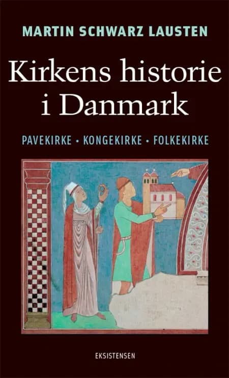 Kirkens historie i Danmark af Martin Schwarz Lausten