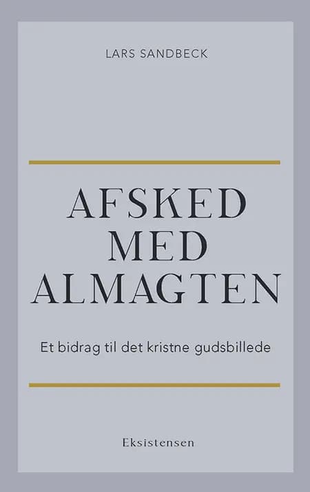 Afsked med almagten af Lars Sandbeck