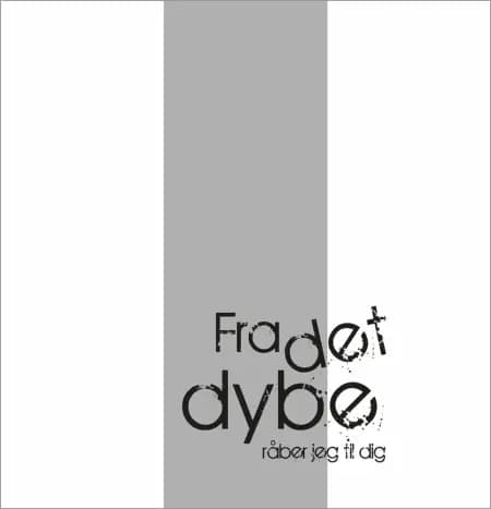 Fra det dybe råber jeg til dig af Ruth Østergaard Poulsen