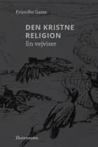 Den kristne religion af Kristoffer Garne