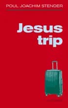 Jesus Trip af Poul Joachim Stender