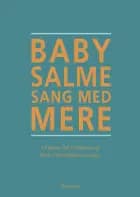 Babysalmesang med mere af Christine Toft Kristensen og Mette Christoffersen Gautier