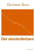 Det ukontollerbare af Hartmut Rosa