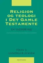 Religion og teologi i Det Gamle Testamente af Hans Jørgen Lundager Jensen