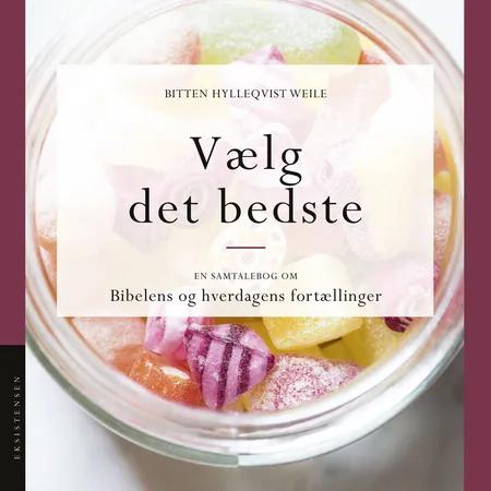 Vælg det bedste af Bitten Hylleqvist Weile