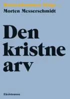 Den kristne arv af Morten Messerschmidt