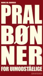 Pralbønner for uimodståelige af Hanne Jul Jakobsen